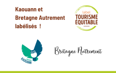 Kouann et Bretagne Autrement labélisés Tourisme équitable